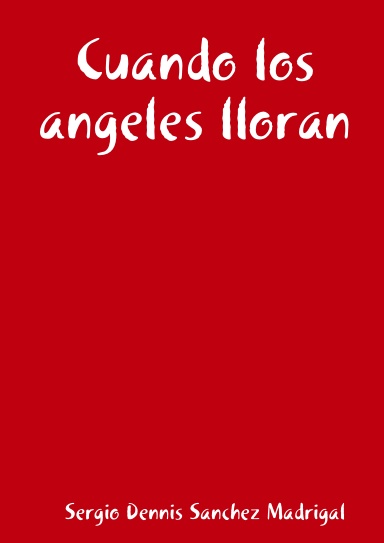Cuando los angeles lloran