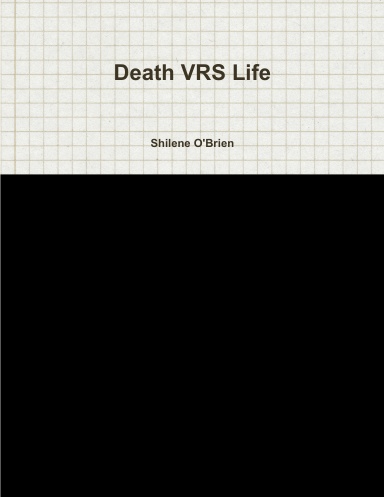 Death VRS Life