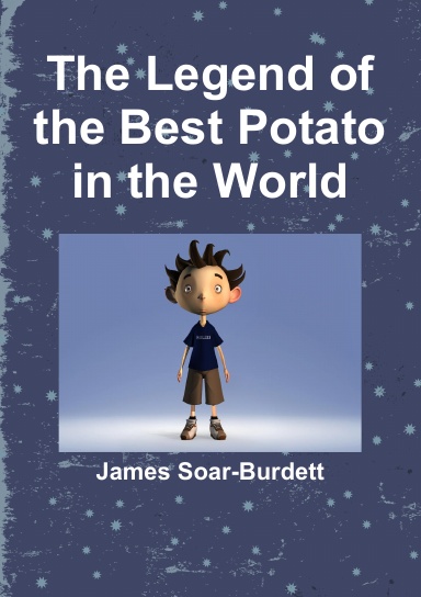 The Legend of the Best Potato in the World