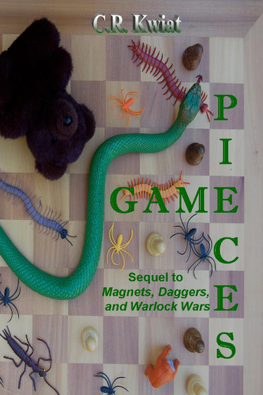 Game Pieces - Sequel to Magnets, Daggers, and Warlock Wars