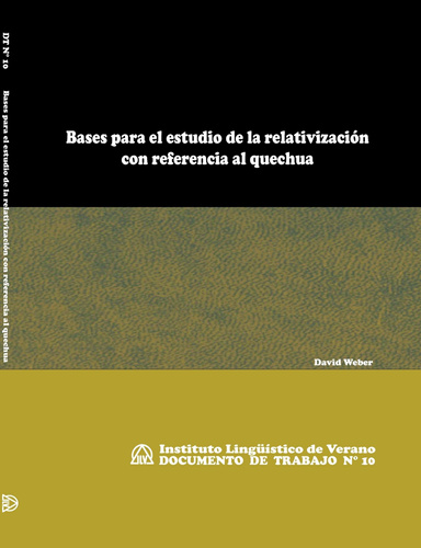 Bases para el estudio de la relativización con referencia al quechua (DT N° 10)