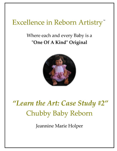 Excellence in Reborn Artistry: Case Study #2 Creating the Cute Chubby Baby Reborn