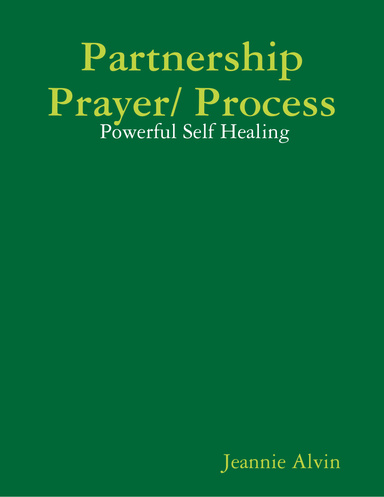 Partnership Prayer/ Process:  Powerful Self Healing
