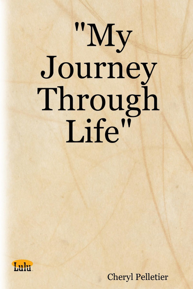 "My Journey Through Life"