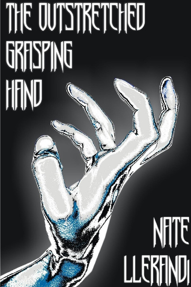 The Outstretched Grasping Hand