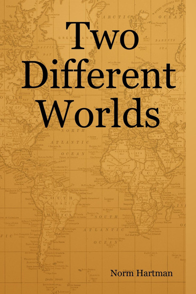 Two Different Worlds
