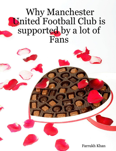 Why Manchester United Football Club is supported by a lot of Fans