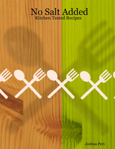 No Salt Added - Kitchen Tested Recipes