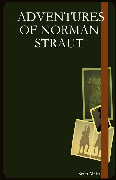 ADVENTURES OF NORMAN STRAUT