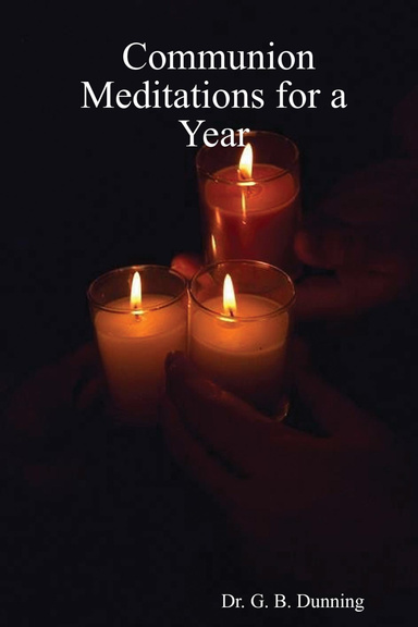 Communion Meditations for a Year