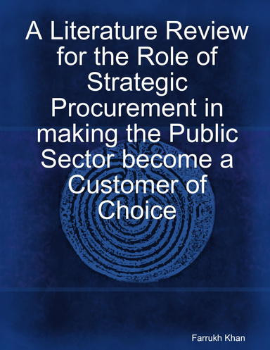A Literature Review for the Role of Strategic Procurement in making the Public Sector become a Customer of Choice