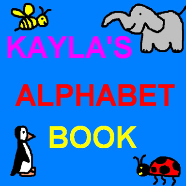 Kayla's Alphabet Book