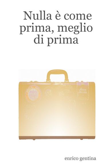 Nulla è come prima, meglio di prima