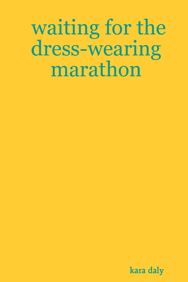 waiting for the dress-wearing marathon