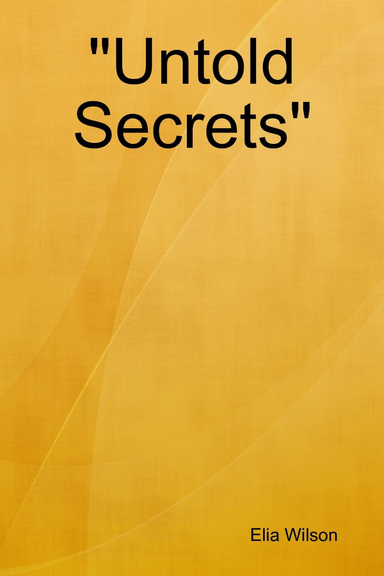 "Untold Secrets"
