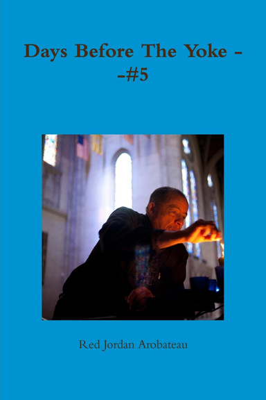 Days Before The Yoke --#5