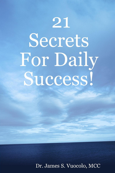 21 Secrets For Daily Success!