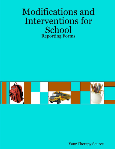 Modifications and Interventions for School - Reporting Forms