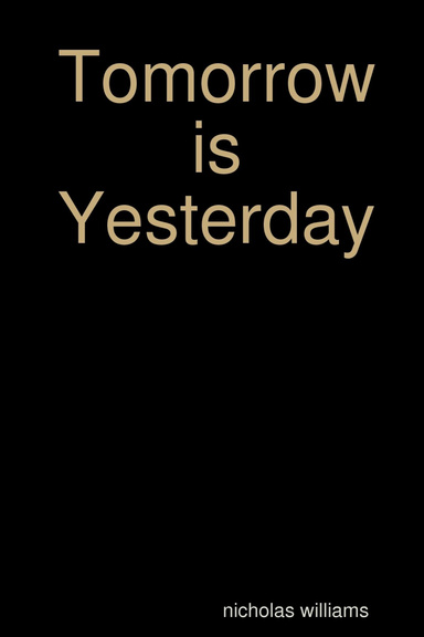 Tomorrow is Yesterday