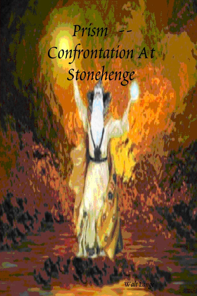 Prism -- Confrontation At Stonehenge