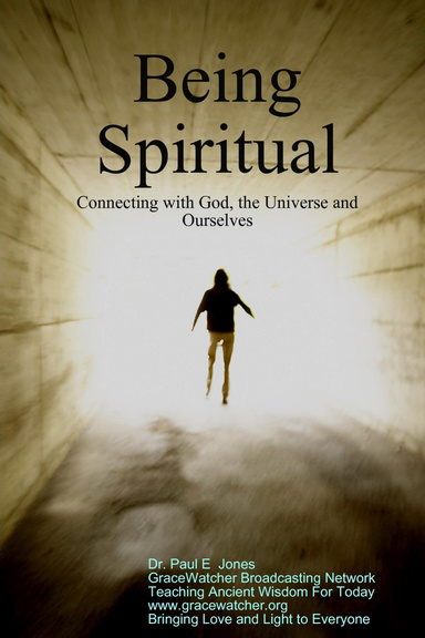 Being Spiritual - Connecting with God and Ourselves