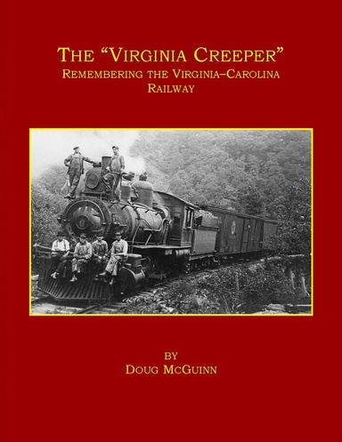 The "Virginia Creeper": Remembering the Virginia-Carolina Railway