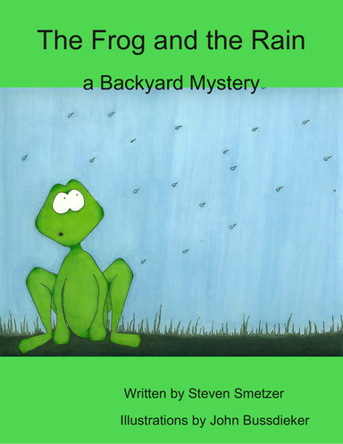 The Frog and the Rain, a Backyard Mystery