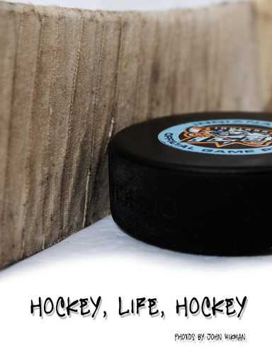 Hockey, Life, Hockey