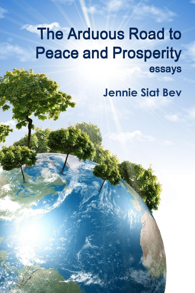 The Arduous Road to Peace and Prosperity