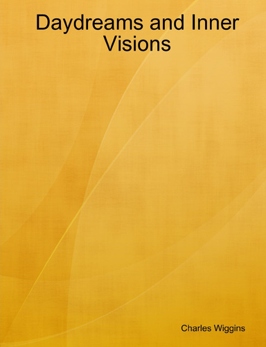 Daydreams and Inner Visions