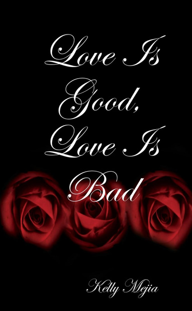 Love Is Good, Love Is Bad