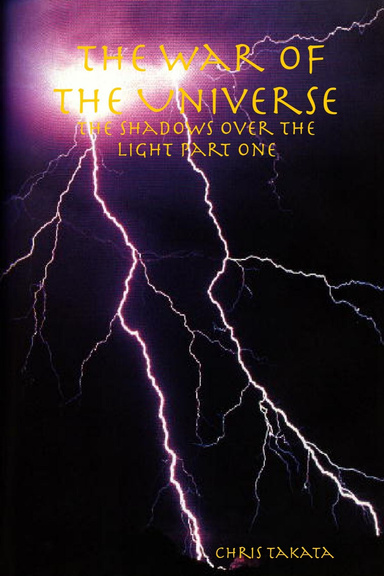 The War of the Universe: The Shadows over the Light Part One