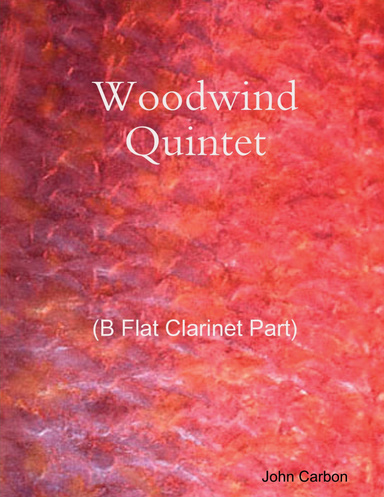 Woodwind Quintet (B Flat Clarinet Part)
