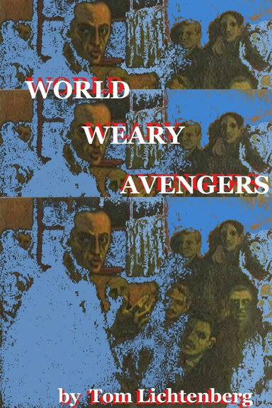 World Weary Avengers