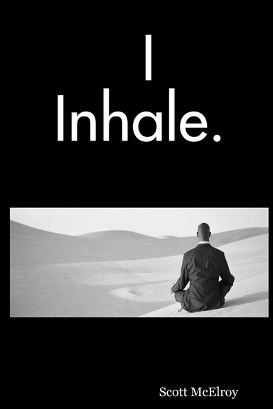 I Inhale.