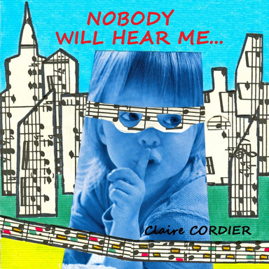 NOBODY WILL HEAR ME...