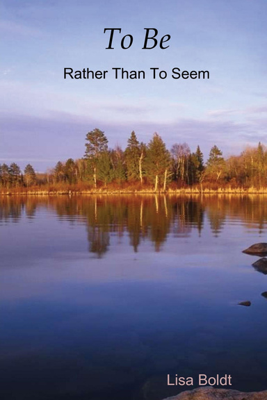 To Be Rather Than To Seem