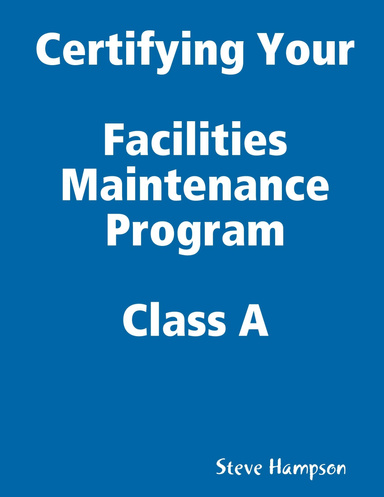 Certifying Your Maintenance First Class - Facilities