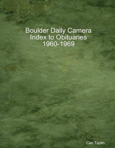 Boulder Daily Camera, Index to Obituaries, 1960-1969