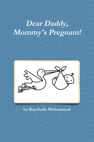 Dear Daddy, Mommy's Pregnant!