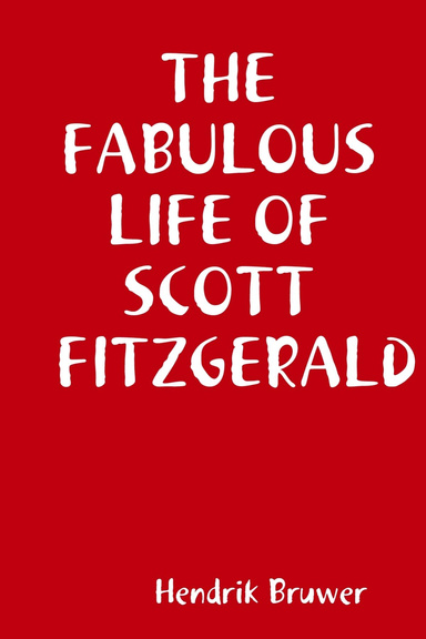 The Fabulous Life of Scott Fitzgerald
