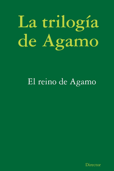 La trilogía de Agamo