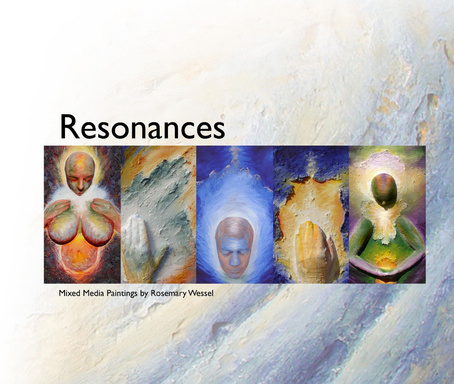 Resonances - Mixed Media Paintings by Rosemary Wessel