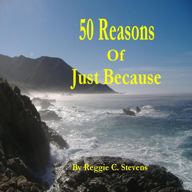 50 Reasons of Just Because