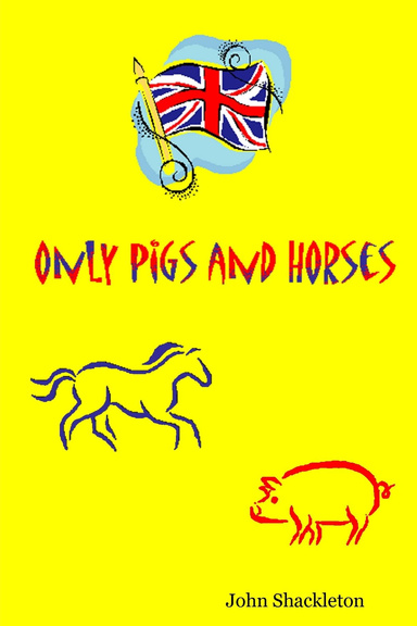 Only Pigs and Horses