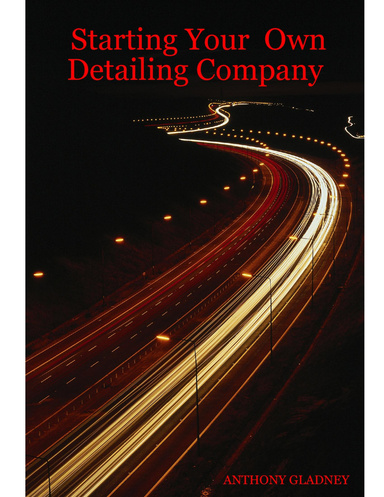Starting Your  Own Detailing Company