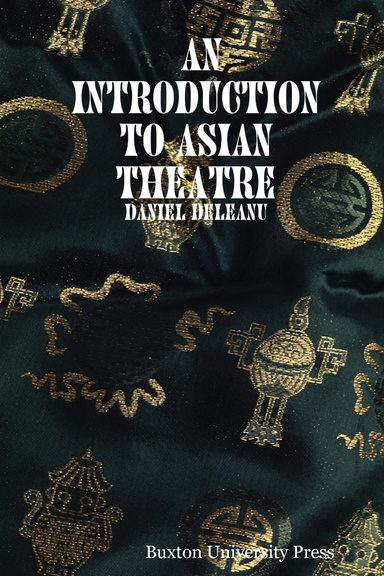 An Introduction to Asian Theatre: Daniel Deleanu