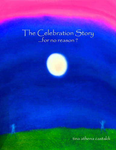 The Celebration Story...for no reason?