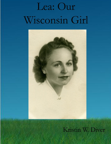 Lea: Our Wisconsin Girl