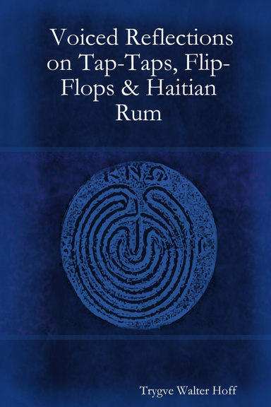 Voiced Reflections on Tap-Taps, Flip-Flops & Haitian Rum